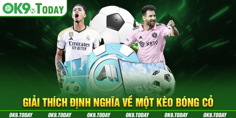 Giải thích định nghĩa về một kèo bóng cỏ